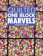 Quilted One Block Marvels