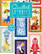 Quilted Skinnies: For All Seasons