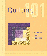 Quilting 101: A Beginner's Guide to Quilting