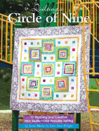 Quilting a Circle of Nine: 12 Stunning and Creative New Quilts-One Versatile Setting
