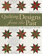 Quilting Designs from the Past: 300+ Designs from 1810-1940