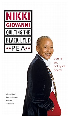Quilting the Black-Eyed Pea: Poems and Not Quite Poems - Giovanni, Nikki
