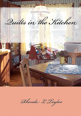 Quilts in the Kitchen - Taylor, Rhonda L