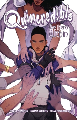 Quincredible Vol. 2, 2: The Hero Within - Barnes, Rodney