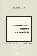 Quine on Ontology, Necessity, and Experience: A Philosophical Critique