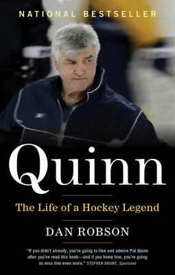 Quinn: The Life of a Hockey Legend - Robson, Dan