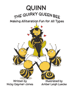 Quinn the Quirky Queen Bee: Read Aloud Books, Books for Early Readers, Making Alliteration Fun!