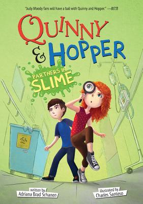 Quinny & Hopper: Partners in Slime - Schanen, Adriana Brad