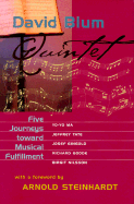 Quintet: Five Journeys Toward Musical Fulfillment