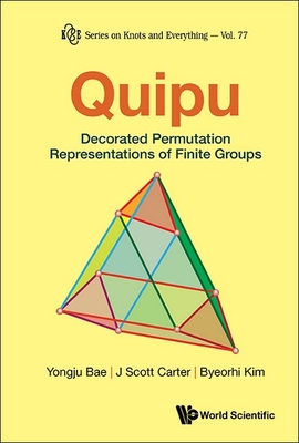 Quipu: Decorated Permutation Representations of Finite Groups - Bae, Yongju, and Carter, J Scott, and Kim, Byeorhi