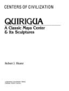 Quirigua: A Classic Maya Center & Its Sculptures - Sharer, Robert J.