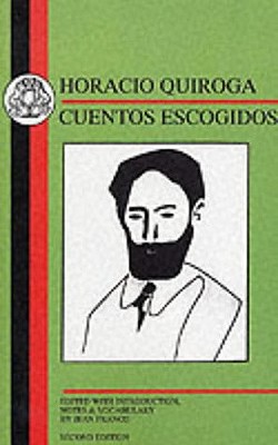 Quiroga: Cuentos Escogidos - Quiroga, Horacio, and Franco, Jean