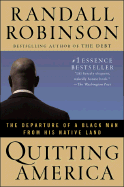 Quitting America - Robinson, Randall N