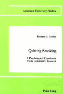 Quitting Smoking: A Psychological Experiment Using Community Research - Coelho, Richard J