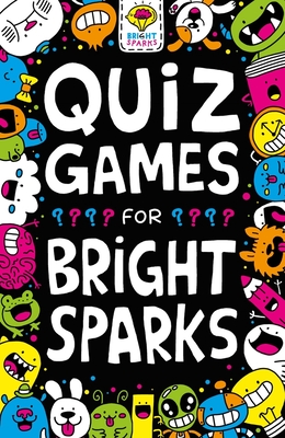 Quiz Games for Bright Sparks: Ages 7 to 9 - Moore, Gareth