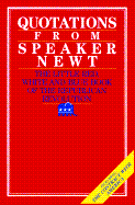 Quotations from Speaker Newt: The Little Red, White, and Blue Book of the Republican Revolution - Gingrich, Newt, Dr., and Bernstein, Amy D (Editor), and Bernstein, Peter W (Editor)