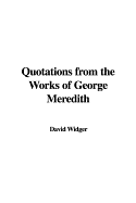 Quotations from the Works of George Meredith - Widger, David