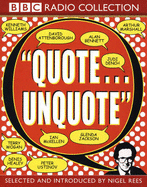 Quote Unquote: Introduced by Nigel Rees