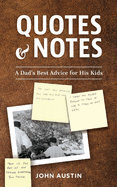 Quotes and Notes: A Dad's Best Advice for His Kids