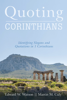 Quoting Corinthians - Watson, Edward W, and Culy, Martin M