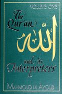 Quran and Its Interpreters, The, Volume 1