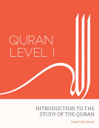 Quran Level I: Introduction to the Study of the Quran