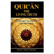 Qur'an the Living Truth: An Effort to Convey Its Meaning