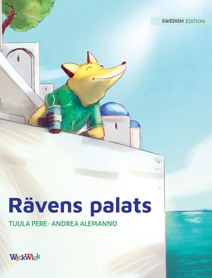 Rvens palats: Swedish Edition of The Fox's Palace - Pere, Tuula, and Nikolowski-Bogomoloff, Angelika (Translated by)