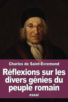 Rflexions sur les divers gnies du peuple romain - de Saint-vremond, Charles