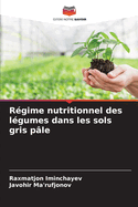 Rgime nutritionnel des lgumes dans les sols gris ple