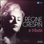 Régine Crespin: A Tribute