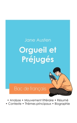 Russir son Bac de franais 2024: Analyse du roman Orgueil et Prjugs de Jane Austen - Austen, Jane