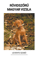 Rvidszoru Magyar Vizsla