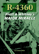 R-4360: Pratt & Whitney's Major Miracle