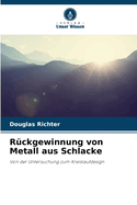 R?ckgewinnung von Metall aus Schlacke