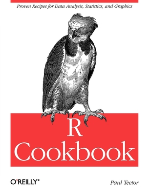 R Cookbook: Proven Recipes for Data Analysis, Statistics, and Graphics - Teetor, Paul