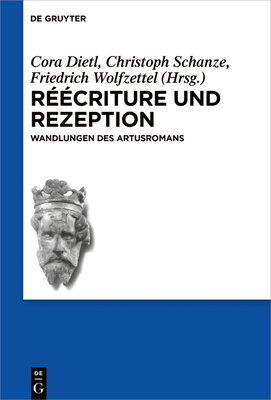 R??criture und Rezeption - Dietl, Cora (Editor), and Schanze, Christoph (Editor), and Wolfzettel, Friedrich (Editor)