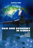 R&d and Economy in Korea: With Selected Multinational Cases & Theories
