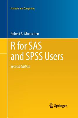R for SAS and SPSS Users - Muenchen, Robert A