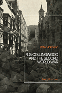 R.G Collingwood and the Second World War: Facing Barbarism