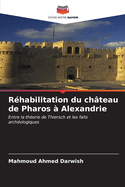 R?habilitation du ch?teau de Pharos ? Alexandrie