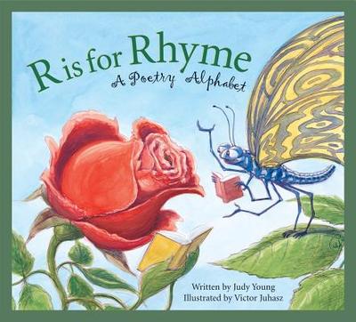 R Is for Rhyme: A Poetry Alphabet - Young, Judy