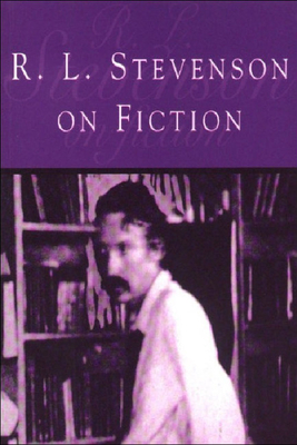 R L Stevenson on Fiction: An Anthology of Literary and Critical Essays - Norquay, Glenda, Professor