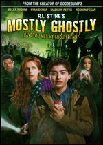 R.L. Stine's Mostly Ghostly: Have You Met My Ghoulfriend? - Peter Hewitt