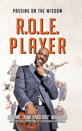 R.O.L.E. Player: Passing on the Wisdom