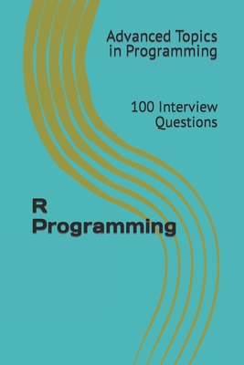 R Programming: 100 Interview Questions - Wang, X Y