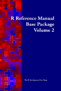 R Reference Manual - Base Package - Volume 2
