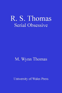 R.S. Thomas: Serial Obsessive