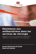 R?sistance aux antibact?riens dans les services de chirurgie