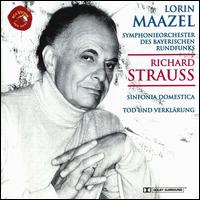 R. Strauss: Tod und Verklrung; Sinfonia domestica - Bavarian Radio Symphony Orchestra; Lorin Maazel (conductor)